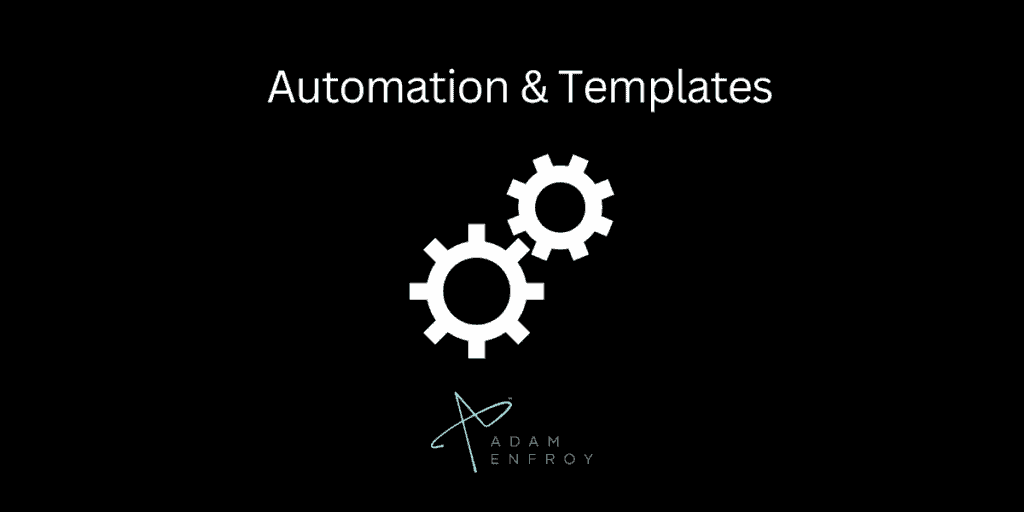 Automation & Templates
