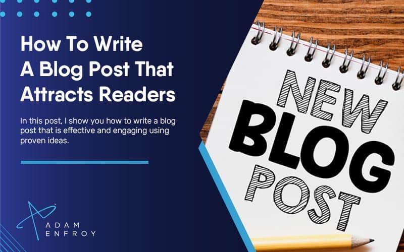 How To Write An Amazing Blog Post That Attracts Readers In