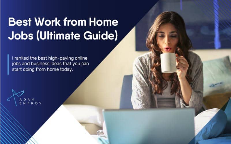 Work From Home Jobs: How To Kickstart Your New Career In 2024